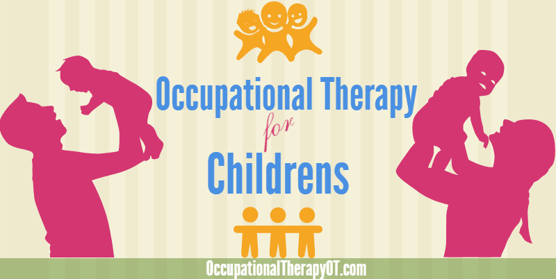 Occupational therapy for children
